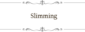 Slimming